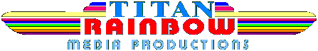 TITAN RAINBOW Media Productions